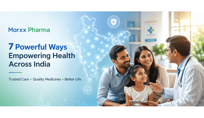 Marxx Pharma: 7 Powerful Ways Empowering Health Across India