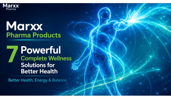 Marxx Pharma Products complete wellness solutions