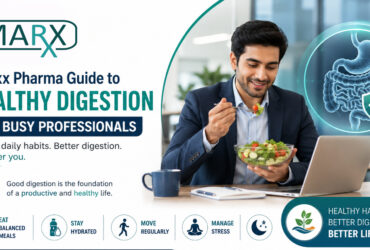 Marxx Pharma Guide to Healthy Digestion for Busy Professionals