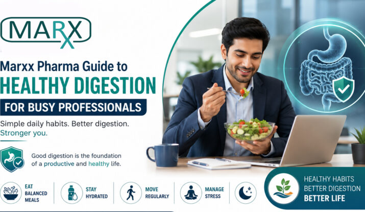 Marxx Pharma Guide to Healthy Digestion for Busy Professionals